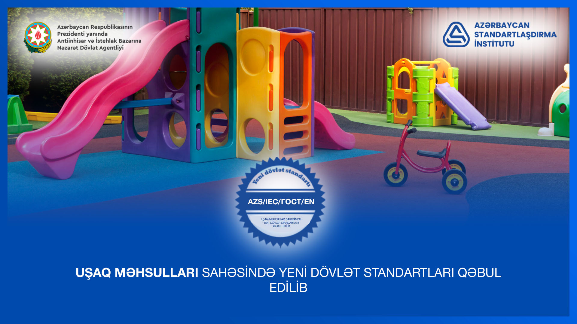 Ölkədə uşaq məhsullarına dair yeni dövlət standartları qəbul edilib