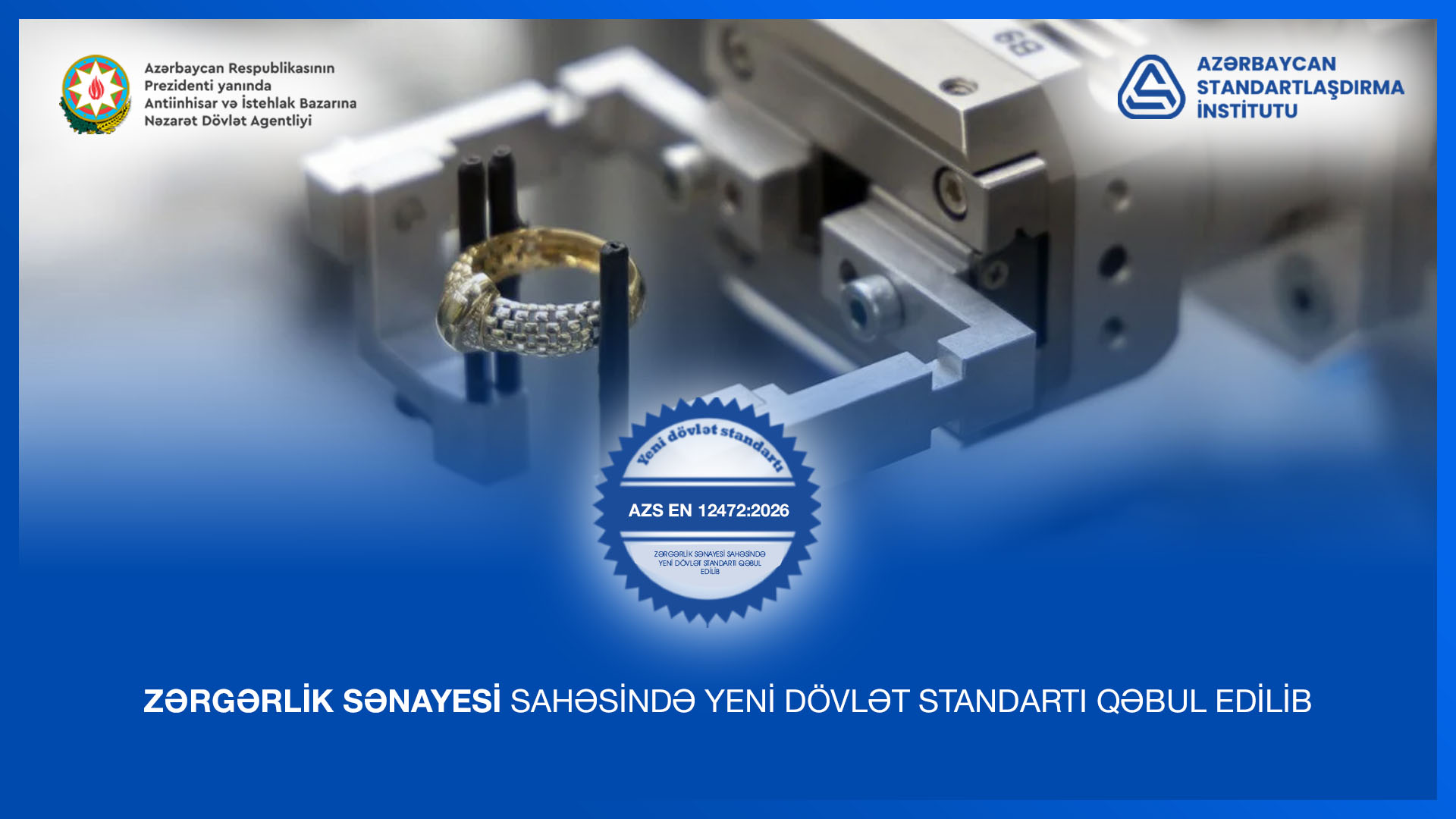 Ölkədə zərgərlik sənayesi sahəsində yeni dövlət standartı qəbul edilib