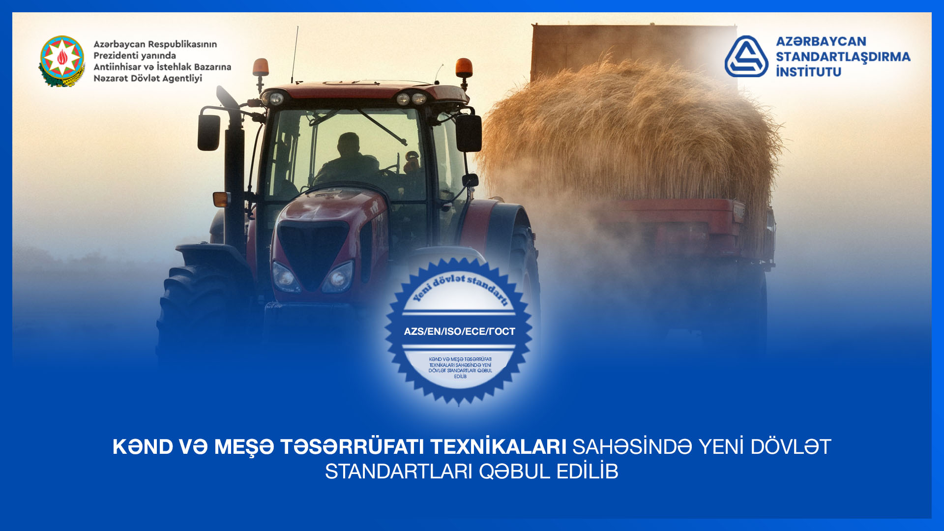 Ölkədə kənd və meşə təsərrüfatı texnikaları sahəsində yeni dövlət standartları qəb...